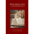 With What Zeal: Curated Essays on the Western Rite in the Antiochian Orthodox Church