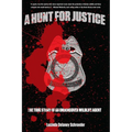 Hunt for Justice: The True Story of a Woman Undercover Wildlife Agent