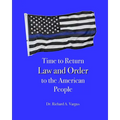 Time to Return Law and Order to the American People