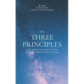The Three Principles: A Beginner's Guide
