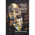 Just Thoughts: A Book of Poems