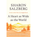 A Heart as Wide as the World: Stories on the Path of Lovingkindness
