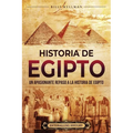 Historia de Egipto: Un apasionante repaso a la historia de Egipto
