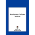 Revelations of a Spirit Medium