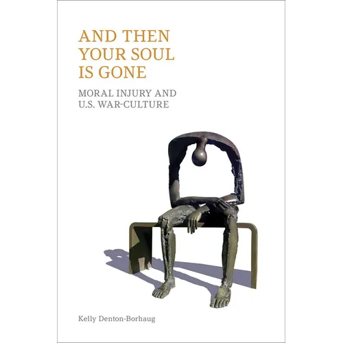 And Then Your Soul is Gone: Moral Injury and U.S. War-culture