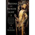 Buddha of Infinite Light: The Teachings of Shin Buddhism, the Japanese Way of Wisdom and Compassion