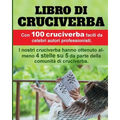 Libro di Cruciverba: 100 premiati cruciverba, molto apprezzati e facili.
