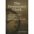 The Democracy Clock: A Contemporaneous Public Record of Governance Actions, January 2025-January 2026