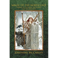Magic of the North Gate: Powers of the Land, the Stones and the Ancient Ones