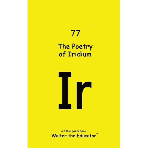 The Poetry of Iridium