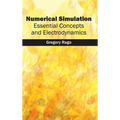 Numerical Simulation: Essential Concepts and Electrodynamics
