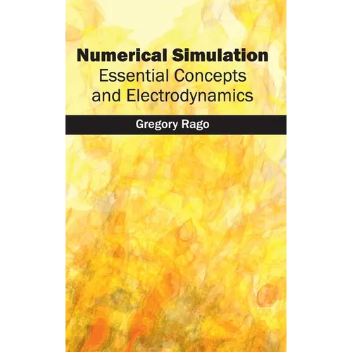 Numerical Simulation: Essential Concepts and Electrodynamics