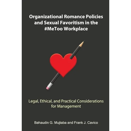 Organizational Romance Policies and Sexual Favoritism in the #MeToo Workplace