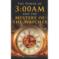 The Power of 3: 00AM: Mystery of the Watches and Seasons