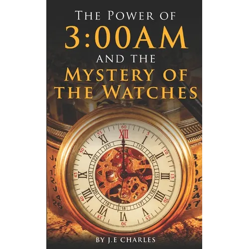 The Power of 3: 00AM: Mystery of the Watches and Seasons