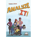Analyze It!: A fun and easy introduction to software analysis and the information technology industry
