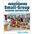 Redesigning Small-Group Reading Instruction: Structured Literacy Practices for Differentiation, Acceleration, and Intervention (Actionable Strategies