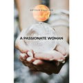 A Passionate Woman