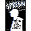 Spreen. Lo Mejor Y Lo Peor de Internet / Spreen. the Best and the Worst of the I Nternet