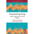Empowering Song: Music Education from the Margins