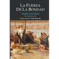 La Fuerza de la Bondad
