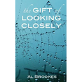 The Gift of Looking Closely