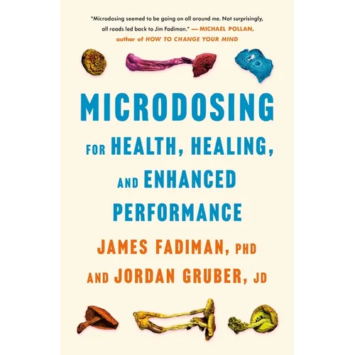Microdosing for Health, Healing, and Enhanced Performance