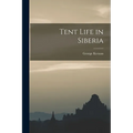 Tent Life in Siberia