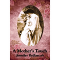 A Mother's Touch: Inspired by Pride and Prejudice