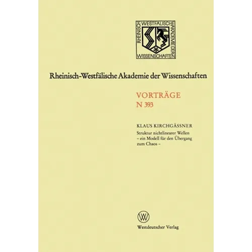 Struktur nichtlinearer Wellen - ein Modell für den Übergang zum Chaos -: 378. Sitzung am 6. November 1991 in Düsseldorf