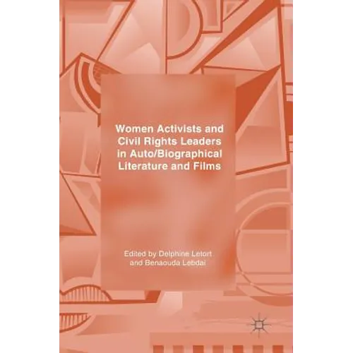 Women Activists and Civil Rights Leaders in Auto/Biographical Literature and Films