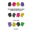 Socio-Economic Empowerment of Women: Dimensions and Strategies