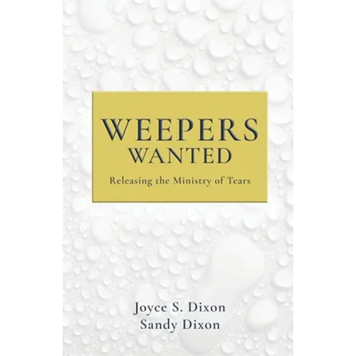 Weepers Wanted: Releasing the Ministry of Tears