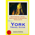 York Travel Guide: Sightseeing, Hotel, Restaurant & Shopping Highlights