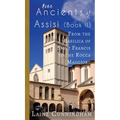 More Ancients of Assisi (Book II): From the Basilica of Saint Francis to the Rocca Maggiore