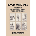 Each and All: The Seven Little Sisters Prove Their Sisterhood (Yesterday's Classics)