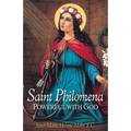 Saint Philomena: Powerful with God