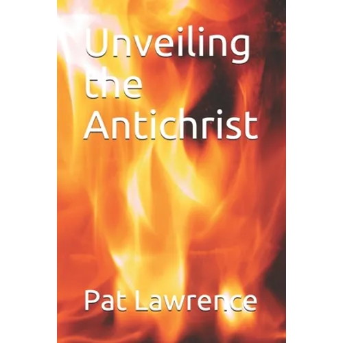 Unveiling the Antichrist