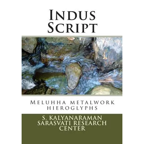 Indus Script: Meluhha metalwork hieroglyphs