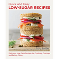 Quick and Easy Low Sugar Recipes: Delicious Low-Carb Recipes for Crushing Cravings and Eating Clean