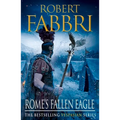 Rome's Fallen Eagle: Volume 4