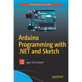 Arduino Programming with .Net and Sketch