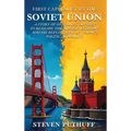 First Capitalist In the Soviet Union: A Story of One Man's Odyssey to Reshape the Russian Economy and His Reflections of Today's Political Reality