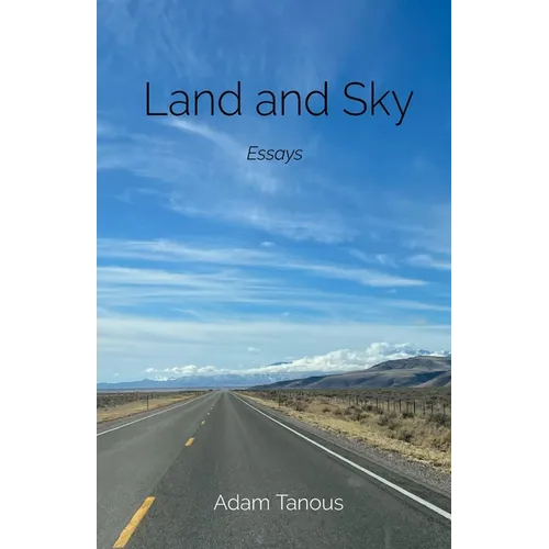 Land and Sky: Essays