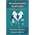 Disautonomía Explicada: De los Síntomas al Tratamiento (Cosas Que Debes Saber)