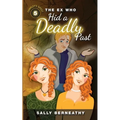 The Ex Who Hid a Deadly Past