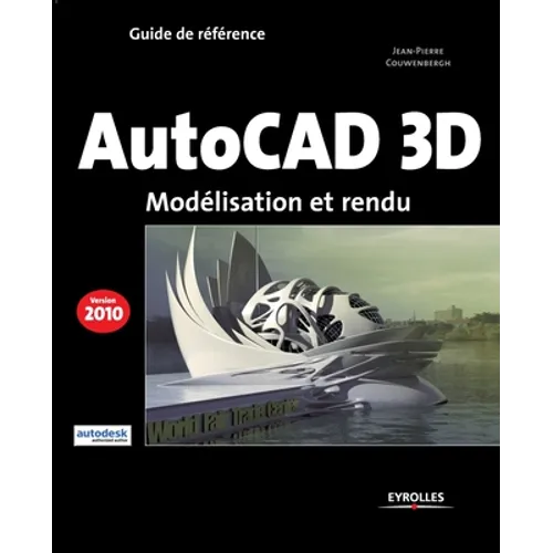 Autocad 3D 2010: Modélisation et rendu