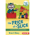 The Price of a Slice: Long Vowel Sounds with Consonant Blends