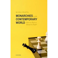 Monarchies in the Contemporary World: Born to Rule or Bound to Fade?