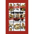Mushroom Cultivation: Growing Delicious and Nutritious Mushrooms at Home